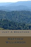 Just A Breather (English Edition)