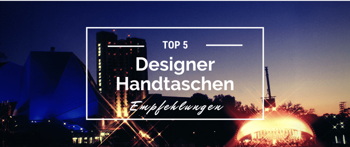 Top 5 Designer Handtaschen